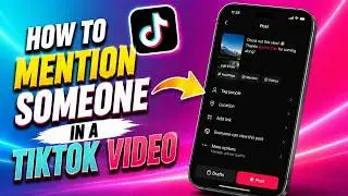 How To Mention Someone In A Tiktok Video