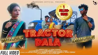 Tractor Dala Full Video || New Santhali Video 2021|| AmarNath Tudu || Divya Murmu || Karan Murmu