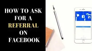 How To Ask For a Referral on Facebook [REAL ESTATE AGENTS]