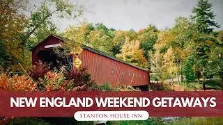 Top 6 New England Weekend Getaways You Must Visit!