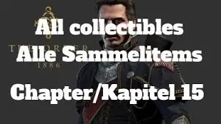 The Order: 1886 - All collectibles/alle Sammelitems - Kapitel 15