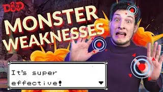 Giving Weaknesses to D&D Monsters | 5 Tips to Better Combat