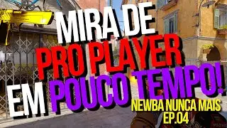 MIRA DE PROPLAYER EM POUCO TEMPO! - NEWBA NUNCA MAIS EP.04