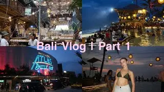 Bali Vlog Part 1