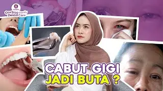 APAKAH BENAR ? HABIS CABUT GIGI ATAS, JADI BUTA !