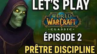 Let’s Play WoW Classic MoP FR – Épisode 2 | Progression Prêtre Discipline & Quêtes