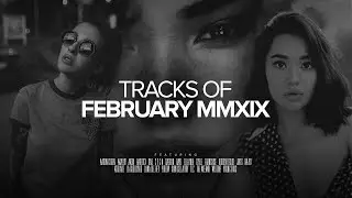 Smooth 'Future Bass' Mix [FREE DL@45L] &mdash; Tracks of February 2019