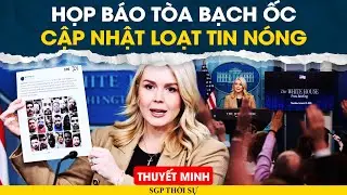 Thuyết minh: Karoline họp báo - cập nhật thông tin nóng về Iran, Venezuela, Greenland…