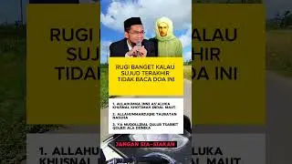 Rugi banget kalau pas sujud Terakhir Tidak Baca doa ini🤲~ Ya Allah #doa