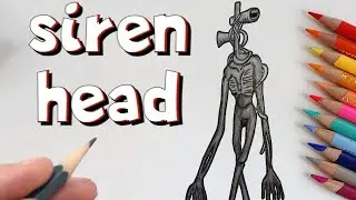 HOW TO DRAW SIREN HEAD - SCP 6789