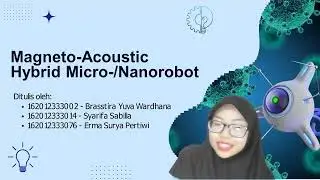 Tugas Nanorobot RN (Chapter 7 : Magneto-Acoustic Hybrid  Micro-/Nanorobot)