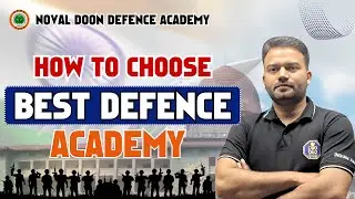 How to Choose the Best Defence Academy in India | Expert Tips by Noval Doon Defence Academy