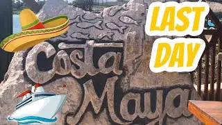 Last Day! COSTA MAYA | Carnival Breeze (January 28th 2020)