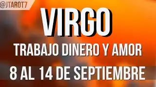 VIRGO HOR&Oacute;SCOPO SEMANAL 8 AL 14 DE SEPTIEMBRE 2025