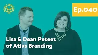 Lisa & Dean Peteet of Atlas Branding on Making It in Asheville