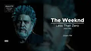 The Weeknd - Less Than Zero (432 Hz)