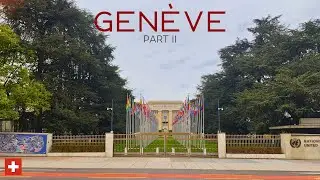 Gen&egrave;ve, Switzerland. United Nations. Walking Tour - 4K