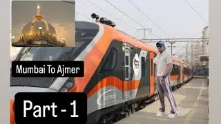 Mumbai To Ajmer Vlog | Part - 1 | Train Journey | #travel #kgn #ajmer #rajasthan