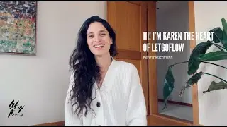 Intro Video of  Karen Fleischmann, Heart of LETGOFLOW
