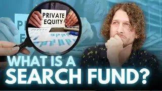 The Role of Search Funds in Private Equity