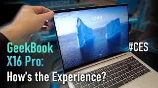 Big Screen & 17-Hour Battery? This Laptop Does MORE. | GEEKOM GeekBook X16 Pro Hands-On#geekom