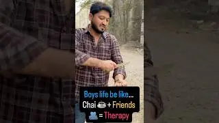 Boys life be like&hellip; Chai ☕ + Friends 🫂 = Therapy #shorts #viral #funny #trending #reels  #explore