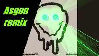 Farruko - Pepas (Asgon remix)