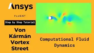 Учебное пособие по Ansys Fluent для начинающих | Обтекание цилиндра | Переходный процесс | Вихрев...