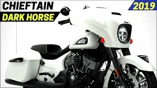 NEW 2019 Indian Chieftain Dark Horse - Updates With Several Aesthetic And Technological Changes