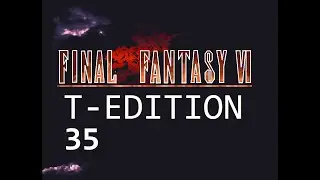 Final Fantasy VI T-Edition Blind Playthrough | 035 Gogo