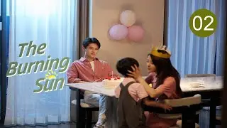 【FULL HD】The Burning Sun 02 | Overbearing CEO meets gentle chef! Married first, fell in love later!