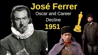 First Hispanic Actor to Win an Oscar | Jos&eacute; Ferrer 1951
