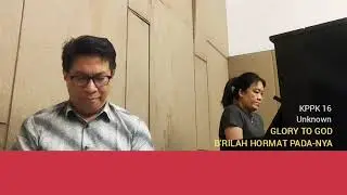 B'RILAH HORMAT PADA-NYA / GLORY TO GOD / Unknown / KPPK 16