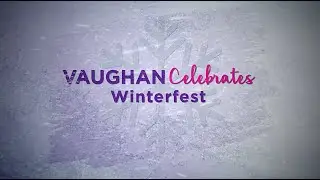 Vaughan Celebrates Winterfest