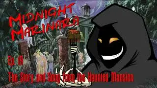 The Story and Song from the Haunted Mansion (45th Anniversary Tribute) | Midnight Marinara