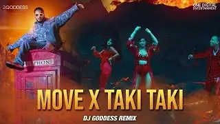 Move x Taki Taki (DJ Goddess Remix) | Raftaar| DJ Snake| Selena Gomez| Cardi B| Ozuna