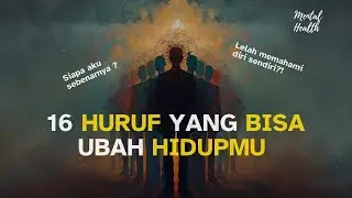 16 Tipe Kepribadian dan 1 Pesan Penting: Kamu Pantas Dipahami