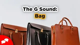 English Pronunciation |  The G Sound: Bag