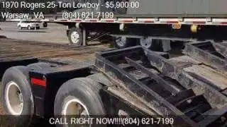 1970 Rogers 25-Ton Lowboy Trailer for sale in Warsaw, VA 225