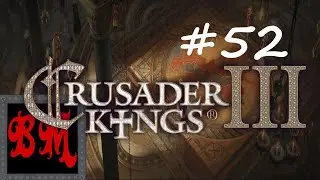 Let's Play Crusader Kings III Hellenist Roman Empire Restoration - Part 52