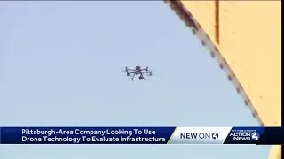 Pittsburgh-area company looking to use drone technology to evaluate infrastructure