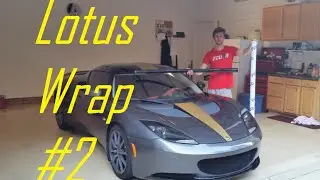 Vinyl Wrapping My Lotus Evora: Part 2