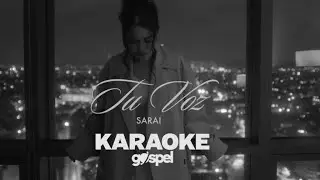 Tu Voz - Sarai Rivera (Karaoke)