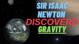 Sir Isaac Newton Discovered Gravity || How Does Gravity Work? || Gravity Visualized || Open Circuit