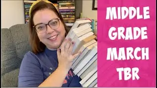 MIDDLE GRADE MARCH TBR