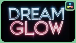 Dream Glow Effect | DaVinci Resolve |