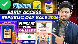 Flipkart Early Access Republic Day Sale 2026 | Flipkart Plus Kaise Le? Republic Day Sale 