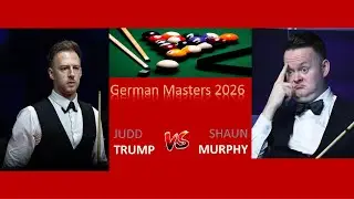 Judd Trump Vs Shaun Murphy | Final_ German Masters 2026