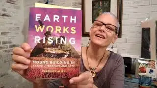 2022 EARTH WORKS RISING, Chadwick Allen's Groundbreaking Book On Indian Burial Mounds Finally Here!