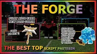 THE FORGE Script Pastebin 2025 AUTO FARM, AUTO GOLEM BOSS, ORE SKIPPER, AUTO FORGE, ESP (NO KEY) ⚔️